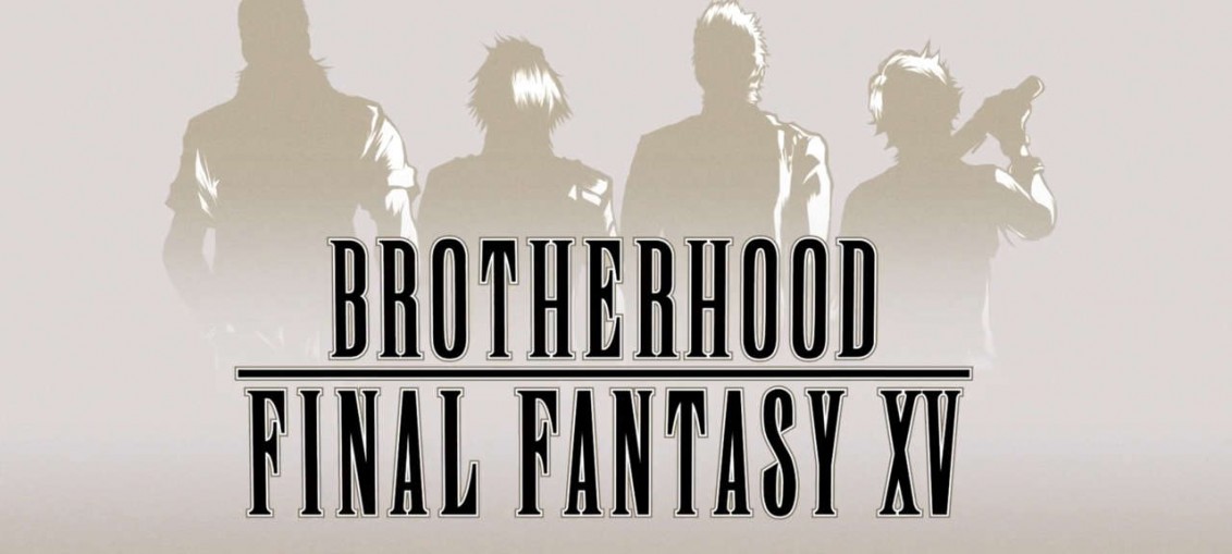 final fantasy 15 brotherhood episode 1 VOSTFR