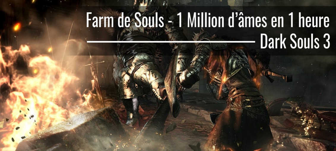 farm de souls facile dark souls 3