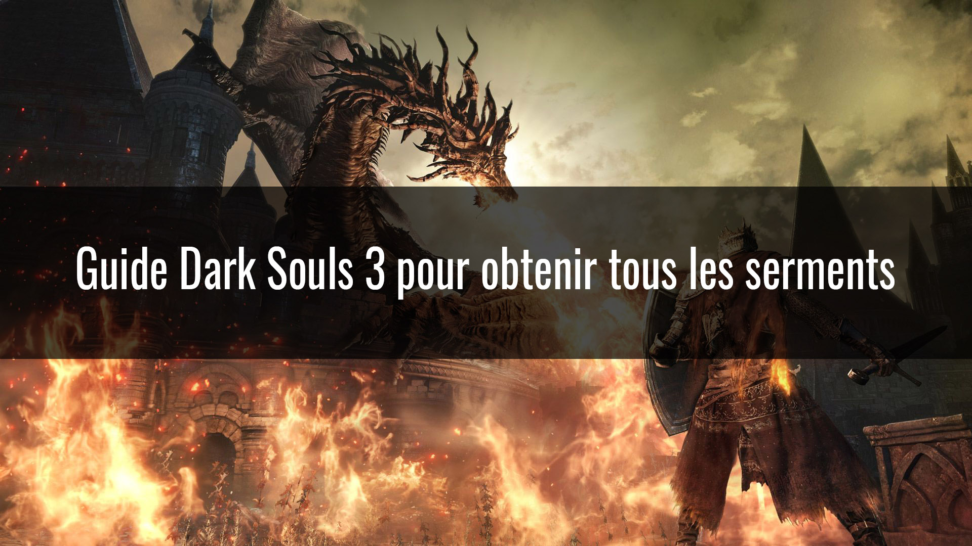 Guide Dark Souls 3 : Obtenir tous les serments du jeu