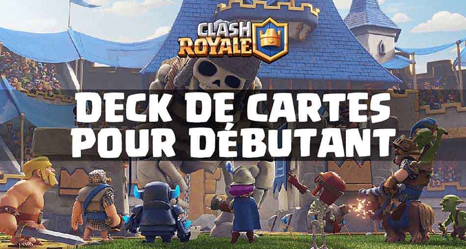 guide-carte-debutant-clash-royal