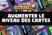 upgrade-cartes-clash-royale