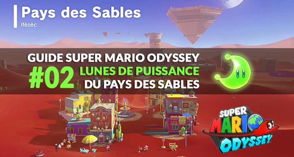 guide-mario-odyssey-lunes-pays-des-sables
