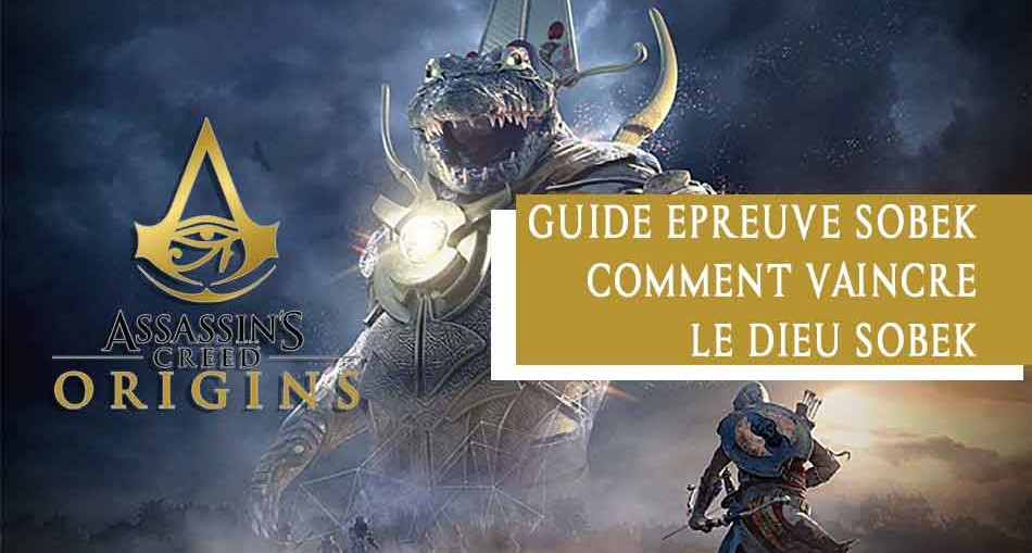 comment-vaincre-sobek-assassins-creed-origins