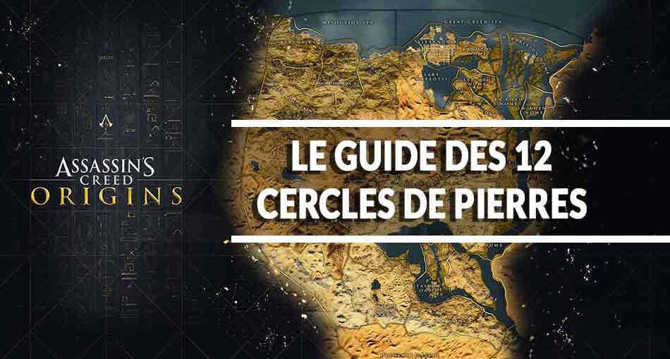 guide-cercles-de-pierres-assasins-creed-origins