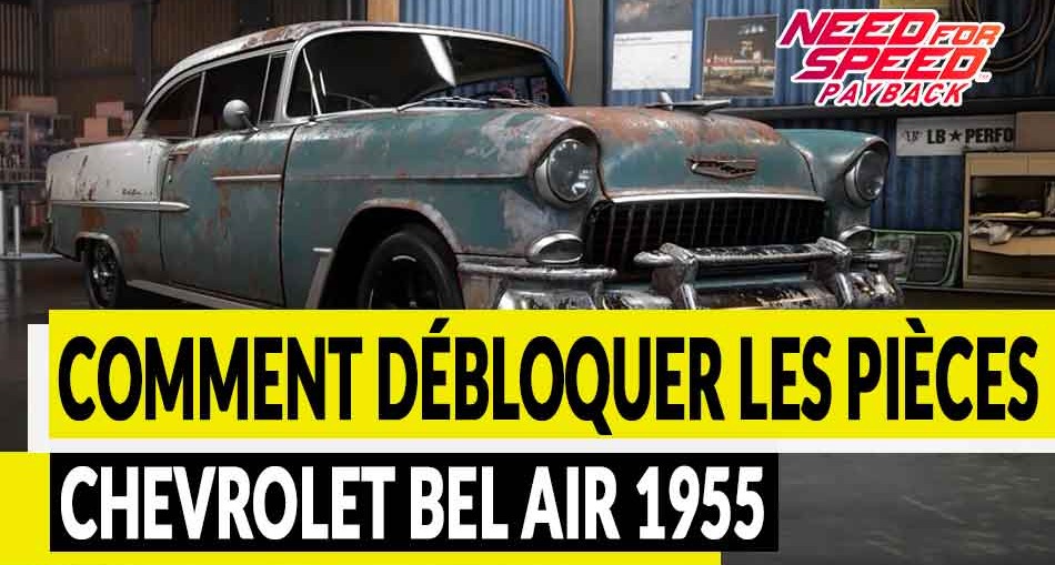 guide-epave-need-for-speed-payback-Chevrolet-Bel-Air-1955-00