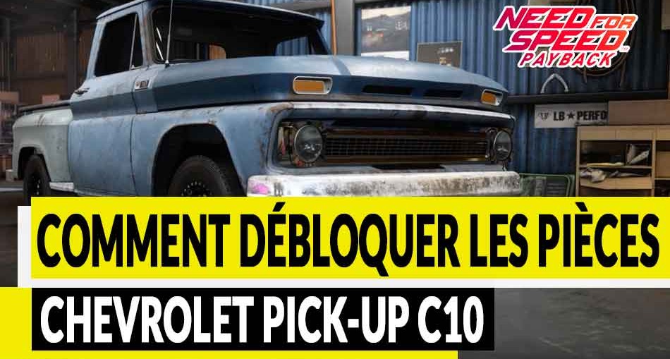 guide-epave-need-for-speed-payback-Chevrolet-Pick-UP-C10-00