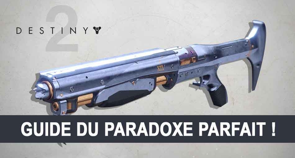 guide-destiny-2-arme-paradoxe-parfait