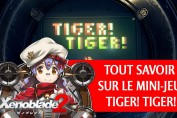 guide-mini-jeu-xenoblade-chronicles-2-tiger-tiger