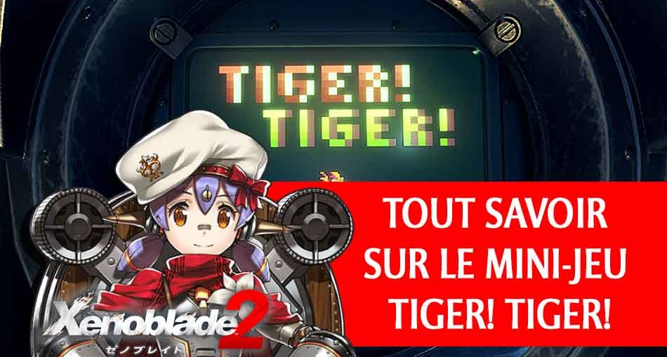 guide-mini-jeu-xenoblade-chronicles-2-tiger-tiger