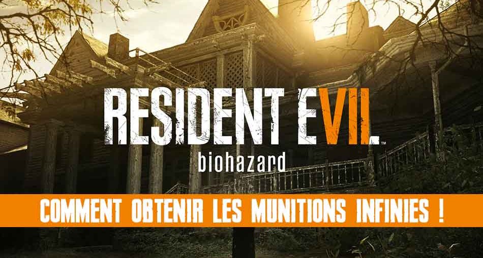guide-munitions-infinies-resident-evil-7