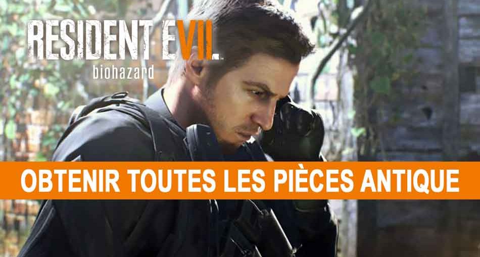 guide-pieces-antique-resident-evil-7-pas-un-heros