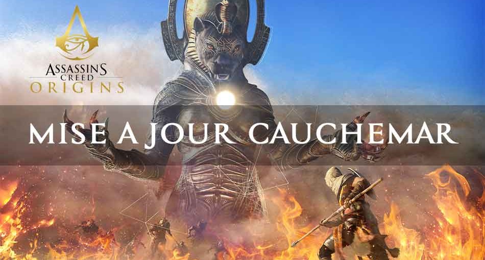 mise-a-jour-cauchemar-assassins-creed-origins