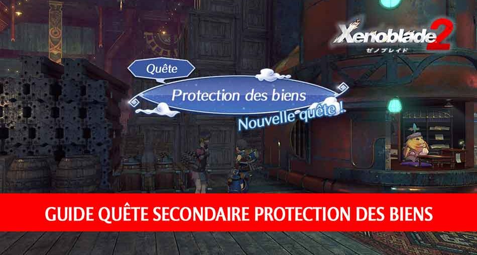 quete-secondaire-xenoblade-chronicles-2-protection-des-biens