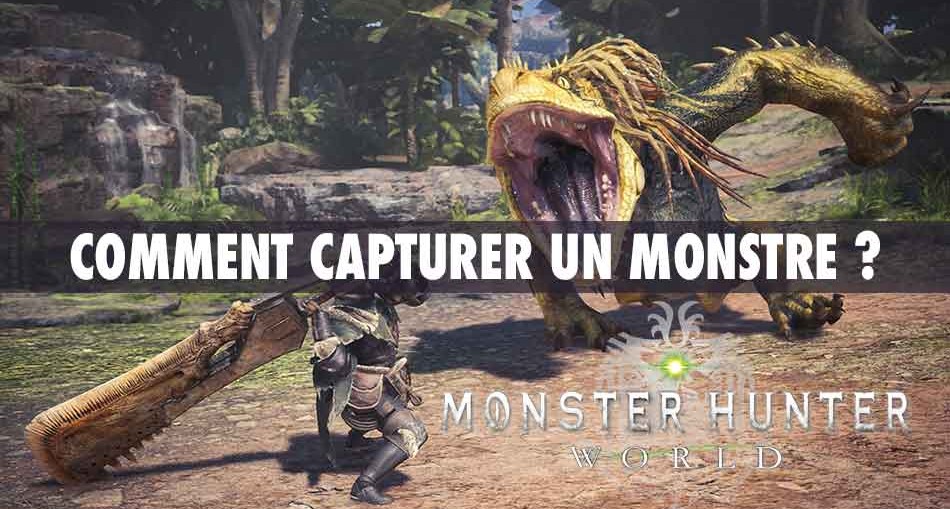 comment-capturer-un-monstre-monster-hunter-world