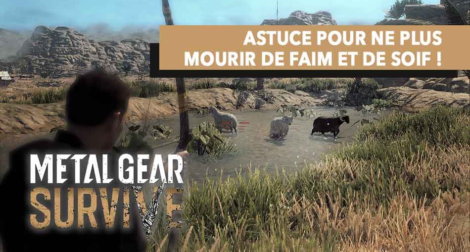 astuce-metal-gear-survive-faim-et-soif