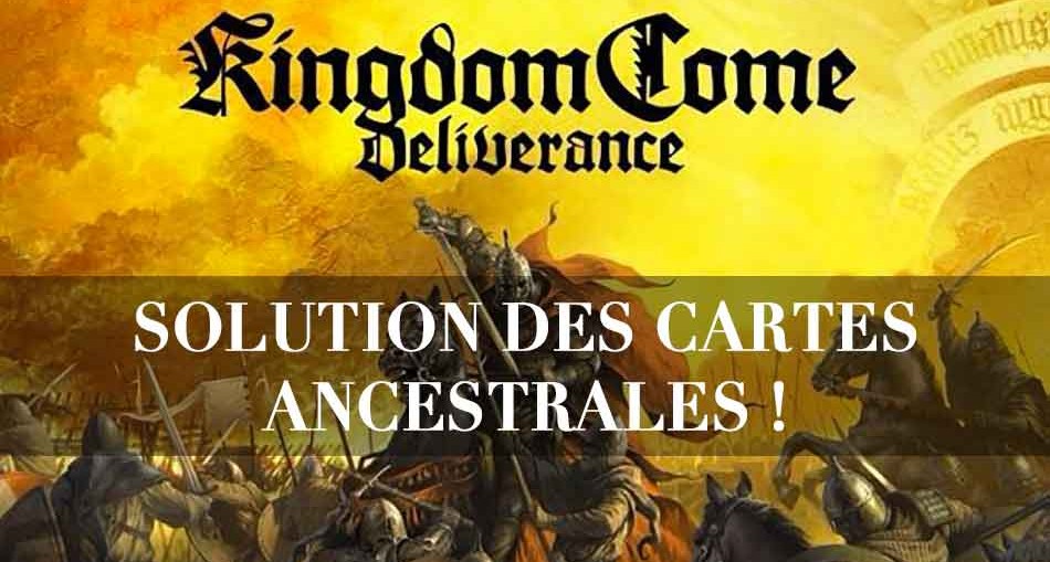 solution-cartes-ancestrales-kingdom-come-deliverance