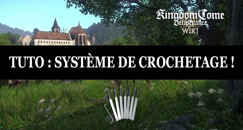 tuto-crochetage-coffre-kingdom-come-deliverance
