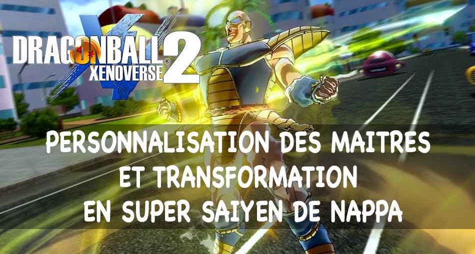 dragon-ball-xenoverse-2-modifier-maitre-super-saiyen-nappa