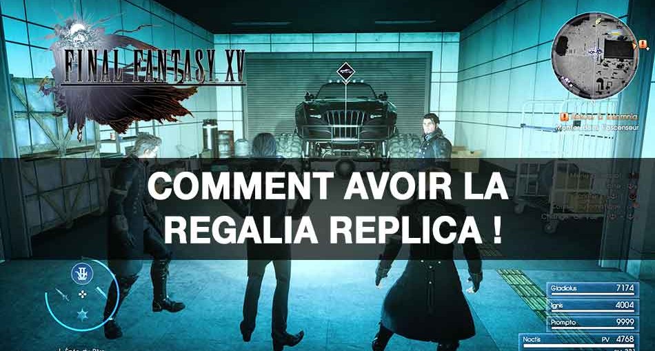 guide-final-fantasy-XV-comment-avoir-la-regalia-replica