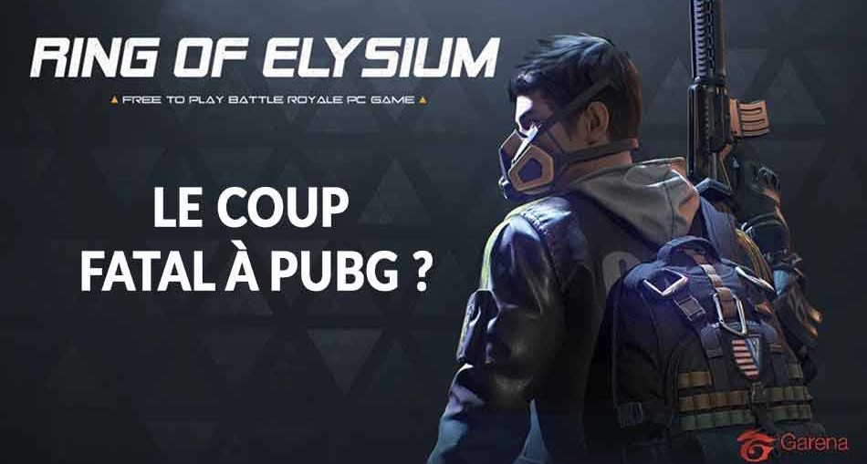 Ring of Elysium (ROE le nouveau Battle Royale gratuit) le ... - 