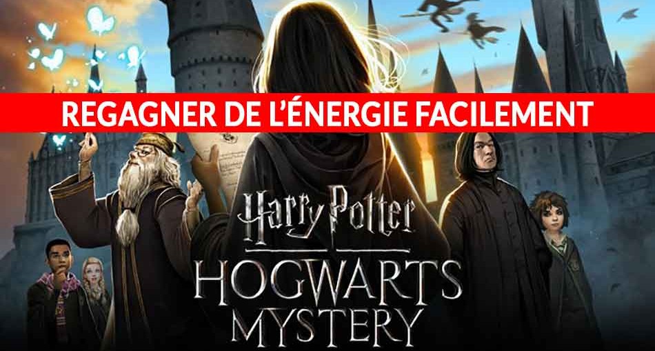 harry-potter-hogwarts-mystery-obtenir-energie