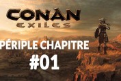 conan-exiles-periple-chapitre-1