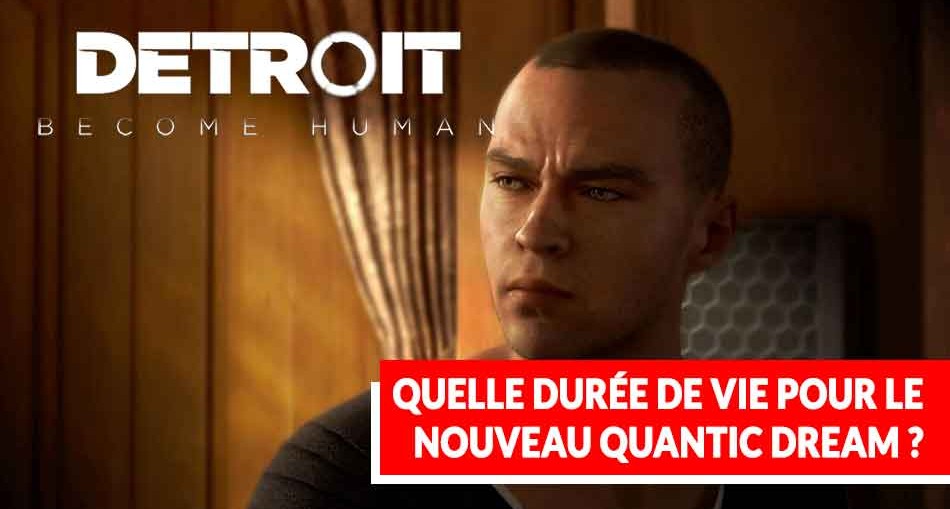 detroit-become-human-duree-de-vie