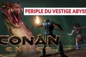 guide-periple-vestige-abyssal-conan-exiles