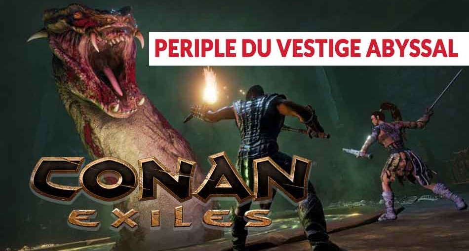 guide-periple-vestige-abyssal-conan-exiles
