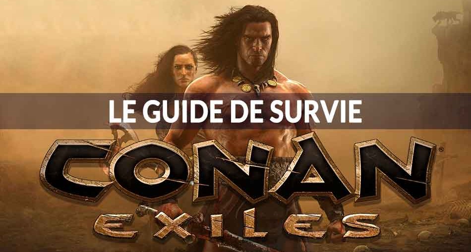 trucs-et-astuces-conan-exiles-guide-de-survie