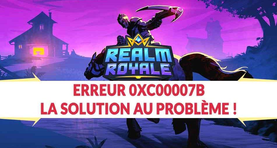 realm-royale-fix-erreur-0XC00007B