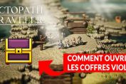 ouvrir-coffres-violets-octopath-traveler