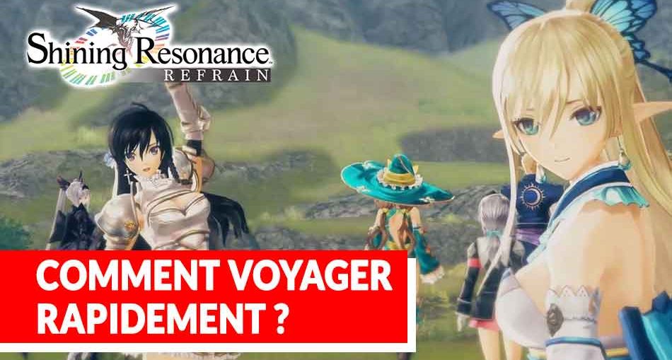 shining-resonance-refrain-fonction-voyage-rapide