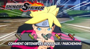 Naruto-to-Boruto-Shinobi-Striker-guide-obtenir-des-rouleaux