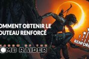 obtenir-couteau-renforce-shadow-of-the-tomb-raider