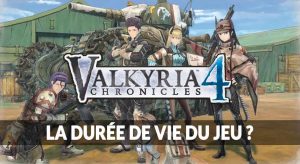 valkyria-chronicles-4-duree-de-vie