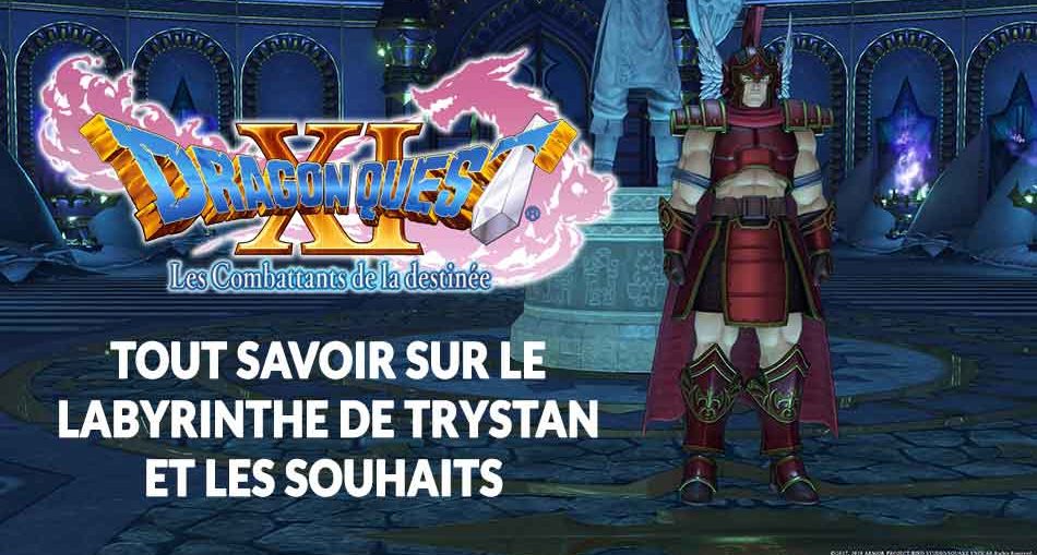 dragon-quest-11-guide-labyrinthe-trystan