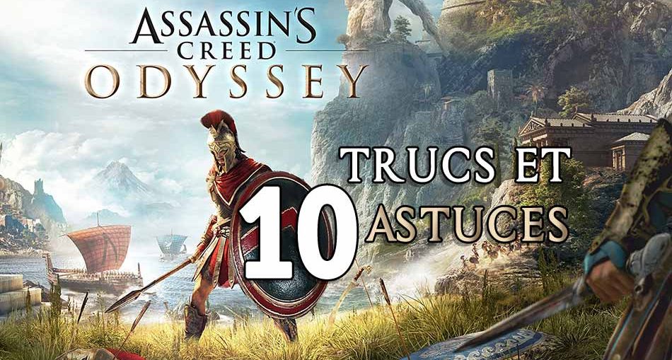 Guide Assassin's Creed Odyssey trucs et astuces pour devenir ... - 