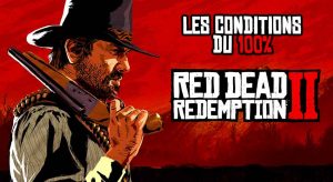 conditions-100-pourcent-red-dead-redemption-2