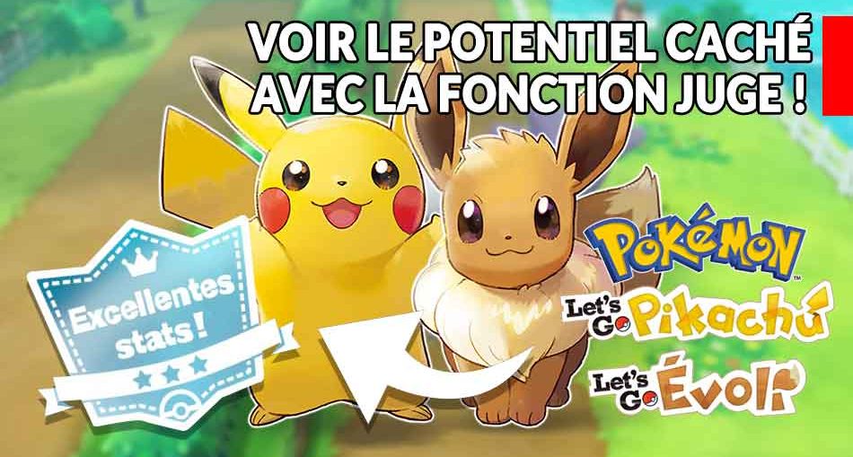guide-potentiel-cache-fonction-juge-pokemon-lets-go-pikachu-evoli