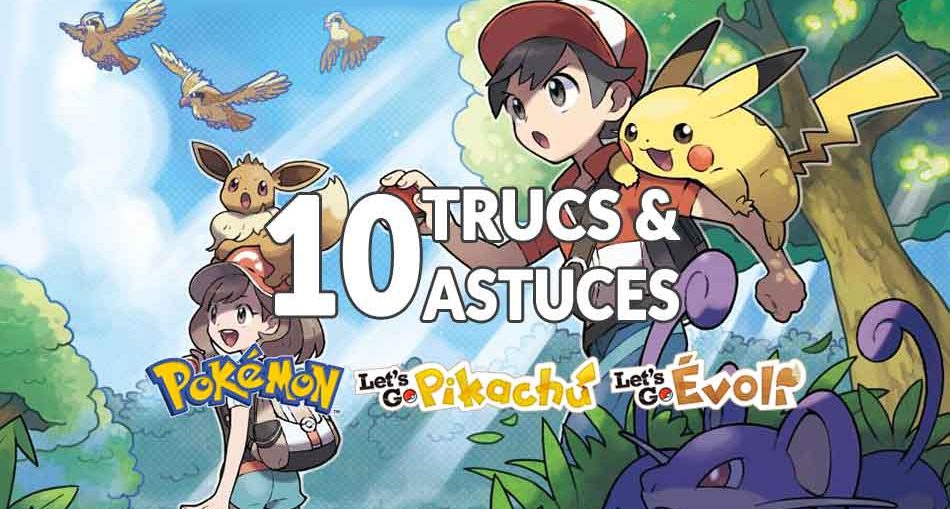 Guide Pokemon Lets Go Pikachu Et évoli Trucs Et Astuces