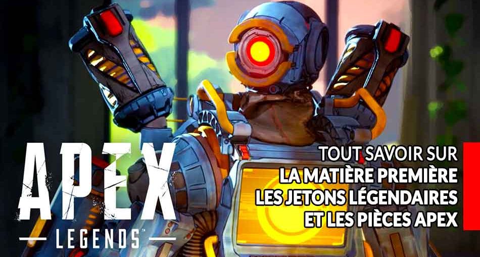 Apex-Legends-guide-matiere-premiere-jetons-legendaires