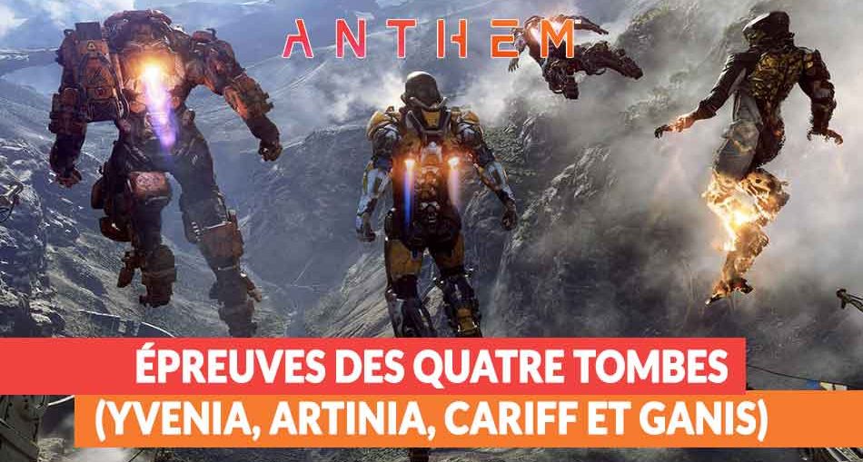 anthem-bioware-epreuves-des-quatre-tombes