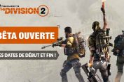 date-debut-et-fin-beta-ouverte-the-division-2-ubisoft