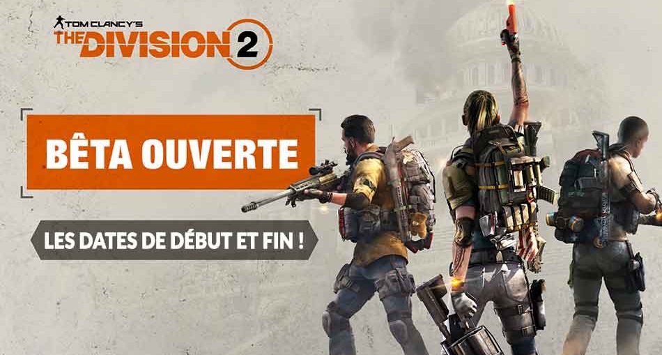 date-debut-et-fin-beta-ouverte-the-division-2-ubisoft