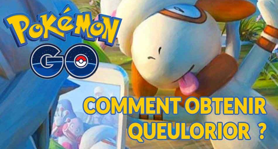 pokemon-go-guide-pour-obtenir-queulorior