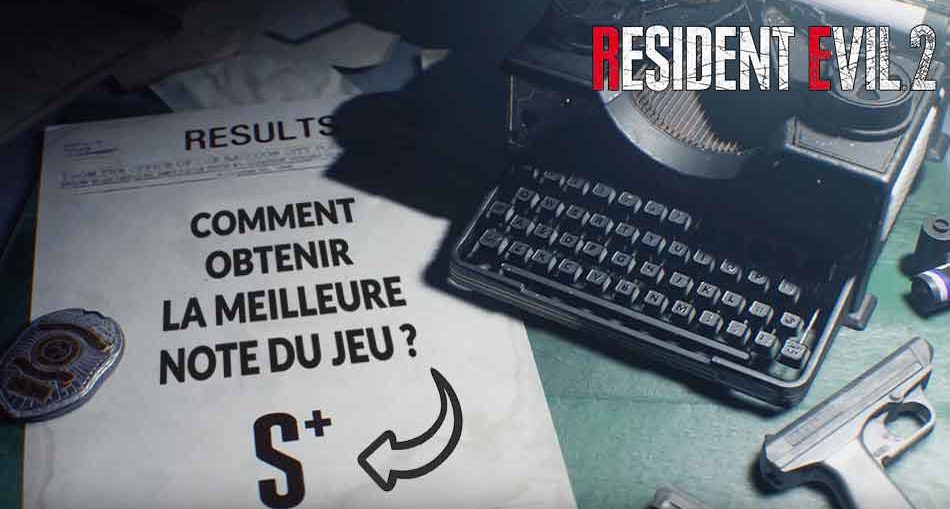 resident-evil-2-guide-meilleur-rang-note-S