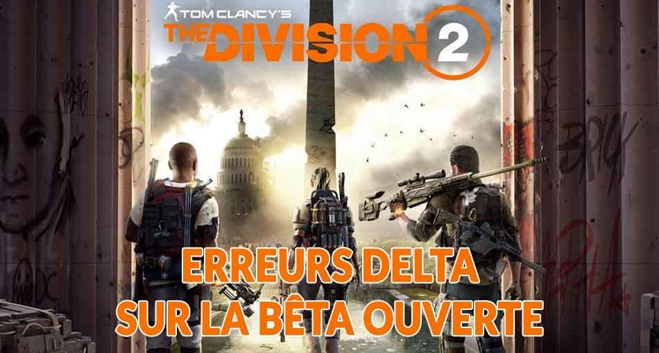 erreurs-delta-beta-ouverte-the-division-2