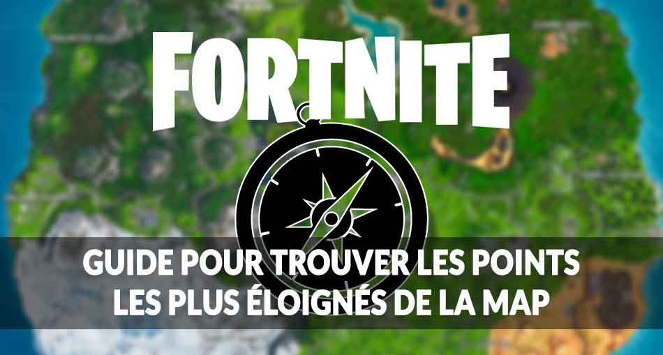 fortnite guide point plus au nord sud est - aller au 5 endroit les plus haut fortnite