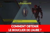 guide-anthem-obtenir-le-bouclier-de-l-aube